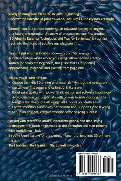 3D Printing: Essential Techniques and Tips for Beginners (3D Printing for Beginners, Intermediate & Pro Users: Mastering Techniques & Tips 2026) by Ashton Moss