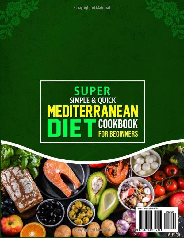 Super Simple & Quick Mediterranean Diet Cookbook for Beginners: Enjoy 110+ Wholesome, Quick & Easy Recipes to Lose Weight, Boost Energy & Live Well — Simple Ingredients, No Fuss, Maximum Flavor by Chris Andros