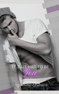 It Just Had To Be You (Second Chances) by Jacqueline Francis
