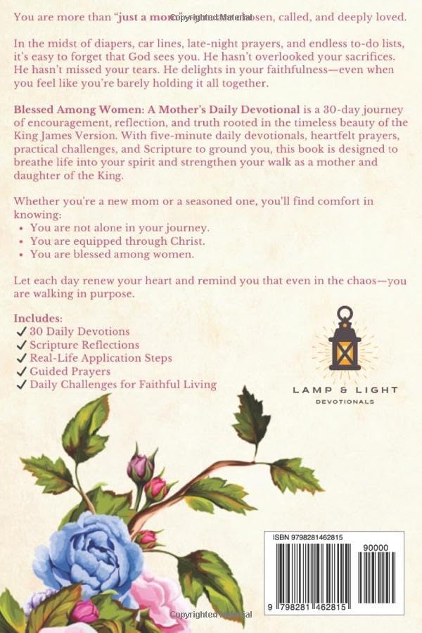 Blessed Among Women: A 30-Day KJV Devotional for Mothers Seeking Grace, Strength & God’s Daily Presence by Lamp and Light Devotional