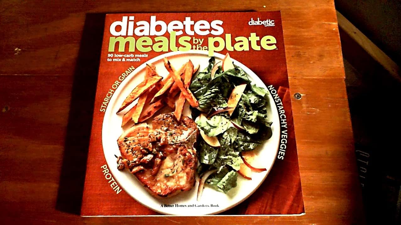 Diabetic Living Diabetes Meals by the Plate: 90 Low-Carb Meals to Mix & Match by Diabetic Living Editors