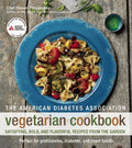 The American Diabetes Association Vegetarian Cookbook: Satisfying, Bold, and Flavorful Recipes from the Garden by Steven Petusevsky