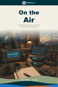 On the Air: The Practical Guide to Your First Station, First Contacts, and Confident Amateur Radio Operating (RadioBook) by Greg Weir