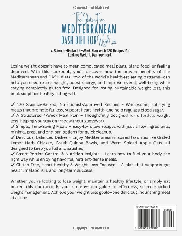 The Gluten-Free Mediterranean DASH Diet for Weight Loss: A Science-Backed 4-Week Plan with 120 Recipes for Lasting Weight Management. by Kayleigh S. Gayle