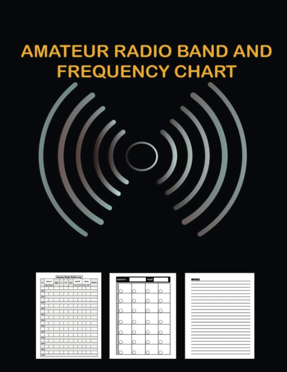Amateur Radio Band And Frequency Chart: HAM Radio Station Radio-wave Frequency & PowerTest Logbook For Professionals. Contact Keeper, Radio Band, ... | Appreciation Gift For Radio Operators. by 39 Noobs Publishing
