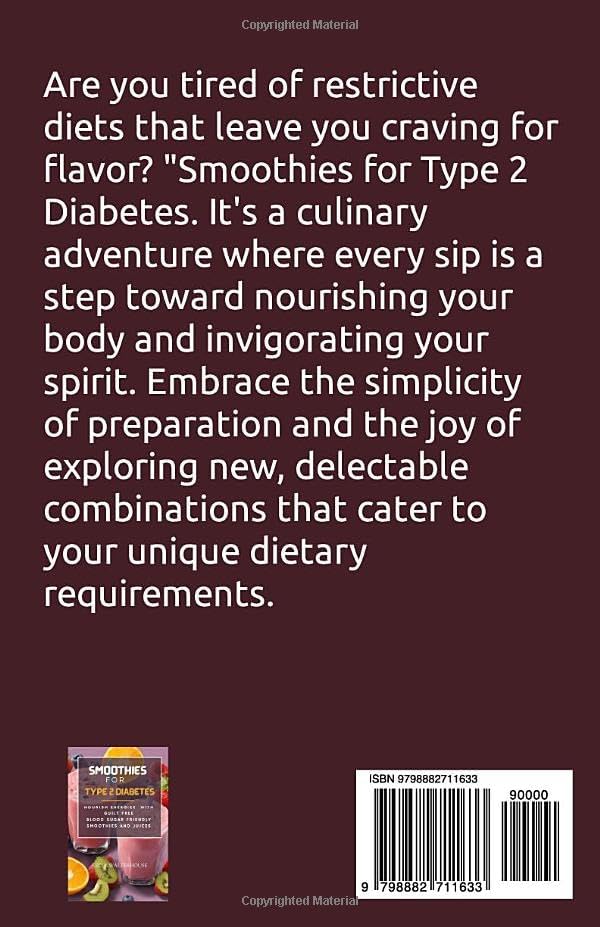 SMOOTHIES FOR TYPE 2 DIABETES: Nourish, Energize with Guilt Free Blood Sugar Friendly Smoothies and Juices by Kelly Walterhouse