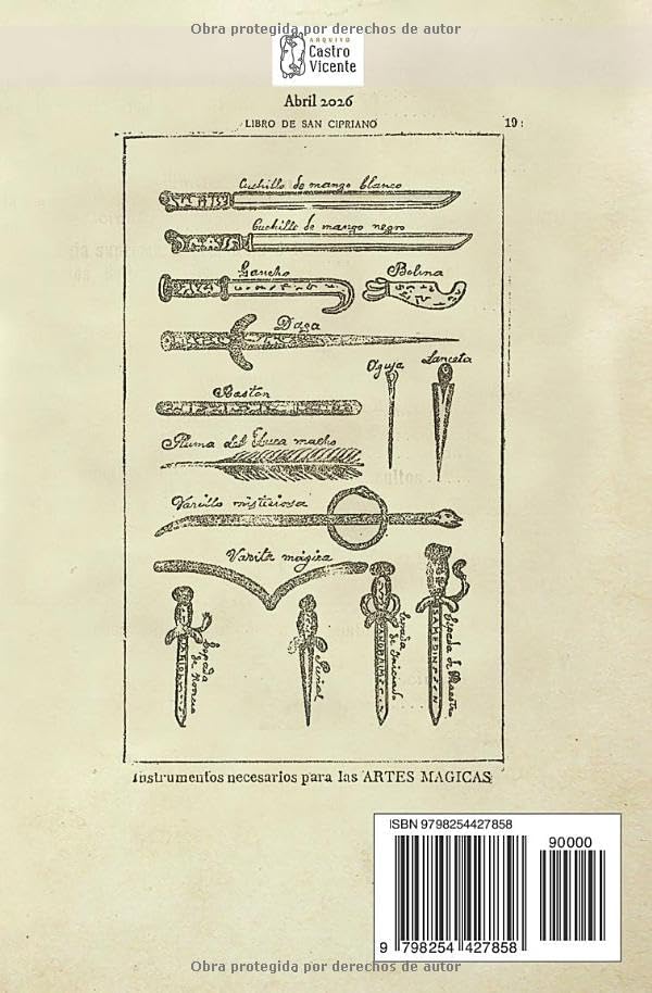 El Libro de San Cipriano. Libro Completo de Verdadera Magia. O sea, Tesoro del Hechicero: Escrito en antiguos pergaminos hebreos, entregados por los ... monje alemán Jonás Sufurino (Spanish Edition) by A.C. Arquivo Castro Vicente