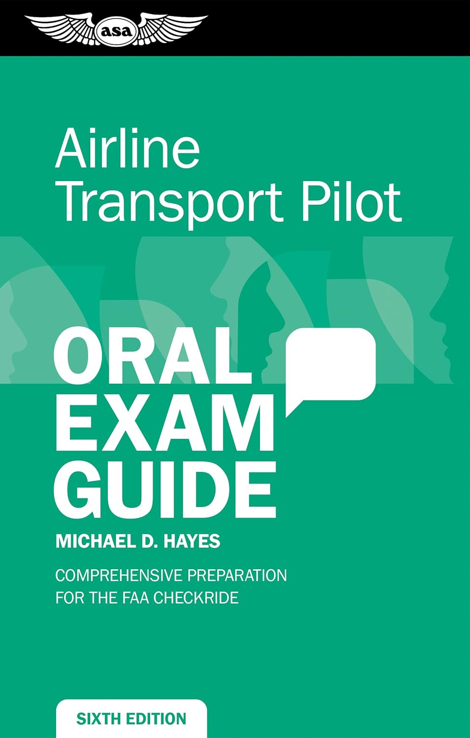 Airline Transport Pilot Oral Exam Guide: Comprehensive preparation for the FAA checkride (Oral Exam Guide Series) by Michael D. Hayes