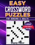 Easy Crossword Puzzle Books For Seniors and Adults - Extra Large Print: Easy on the Eyes and Mind-Stimulating Challenges for Mental Relaxation and Eye Comfort by Gregory Turner