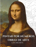 ColoreArte: Pintar por números obras de arte (Spanish Edition) by L. G. V