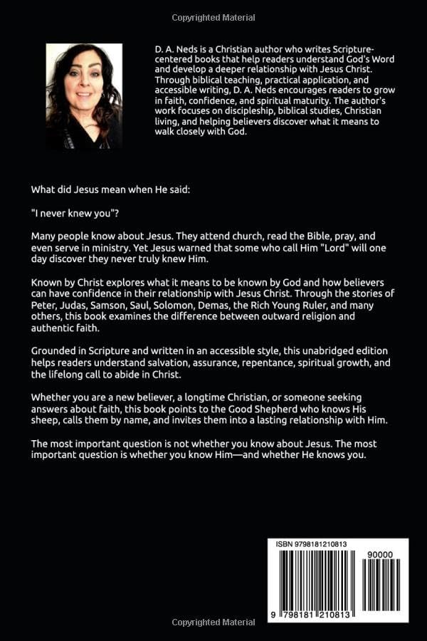 Known By Christ: How To Know Jesus Knows You by D. A. Neds