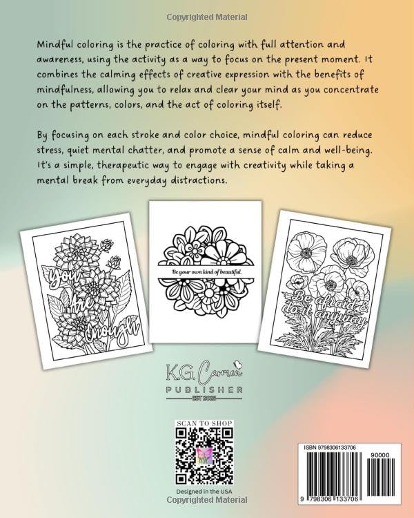 Mindful Coloring Book for Adults & Teens, Vol. 2: A Journey To Nurture Your Well-Being - Positive & Self-Care Messages | Mindfulness Flowers, Inspiring Quotes by K.G. Carmen