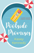 Poolside Promises: A Sweet, Second Chance Romance (Seaside Bay) by Kasey Kennedy