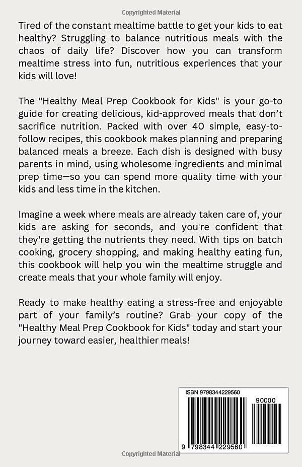 HEALTHY MEAL PREP COOKBOOK FOR KIDS: Budget-Friendly and Easy Recipes for Picky Eaters and the Whole Family. by Grace Wellington