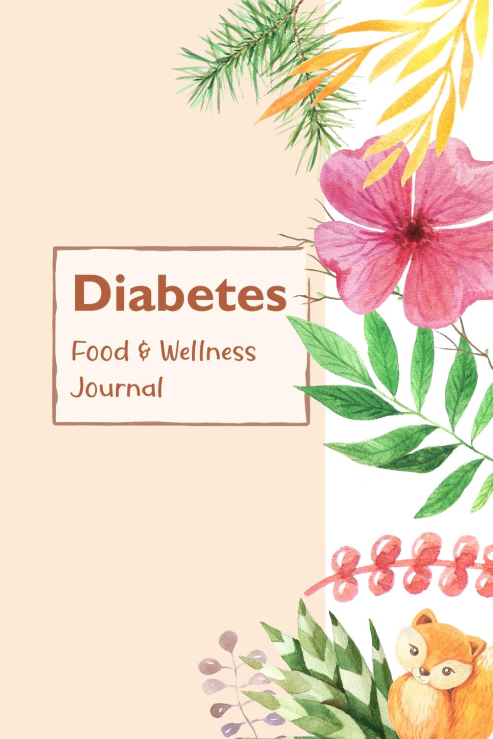 Diabetes Food & Wellness Journal: Track Daily Nutrition, Blood Sugar, Insulin, & Other Lifestyle Choices by Rainbow Designs