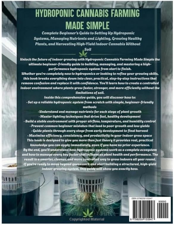 Hydroponic Cannabis Farming Made Simple: Complete Beginner’s Guide to Setting Up Hydroponic Systems, Managing Nutrients and Lighting, Growing Healthy Plants, and Harvesting HighYield Indoor Cannabis by Newton E. Murray