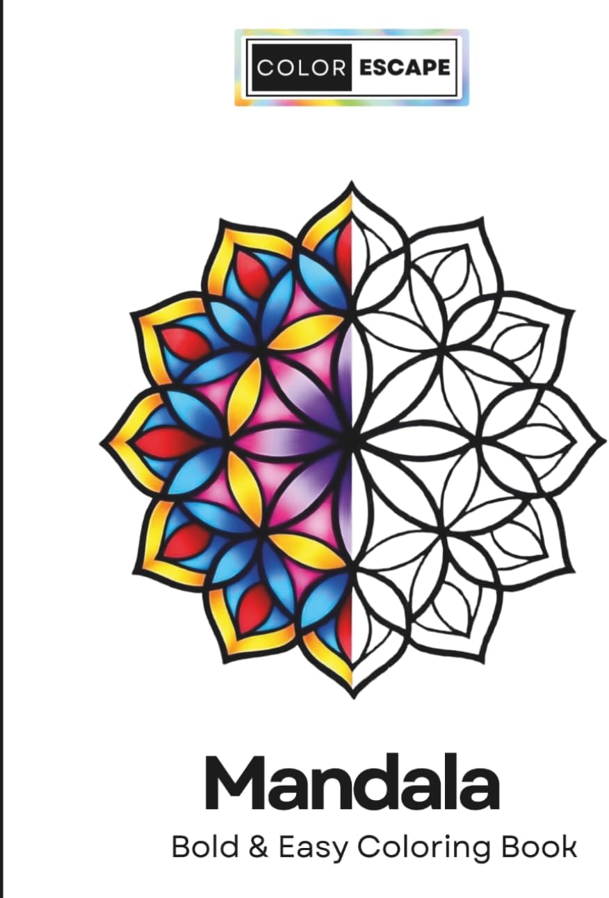Bold & Easy Mandala Coloring Book for Adults: Simple Large Print Designs for Stress Relief and Relaxation: 50 Thick Line Mandalas | Beginner-Friendly ... & Calm (Bold & Easy Coloring Books) by Color Escape