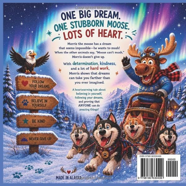 The Moose Who Wanted to Mush: An Alaskan Adventure (Legends of the Tundra) by Susan Ringstad