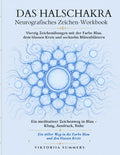 Das Halschakra Neurografisches Zeichen-Workbook: Vierzig Zeichenübungen mit der Farbe Blau, dem blassen Kreis und sechzehn Blütenblättern (German Edition) by Viktoriia Summers