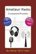 Amateur Radio Crossword Puzzles: Crossword puzzles in the amateur radio or ham radio theme for all ages | 6x9 inches, 110 pages | 55 puzzles... by Randy "Griz" Heim