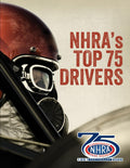 NHRA's Top 75 Drivers by NHRA Publications