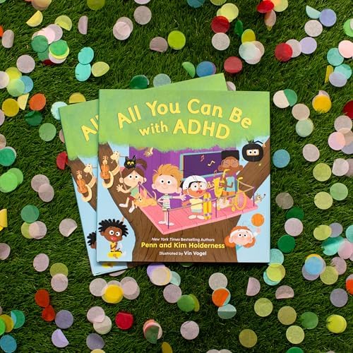 All You Can Be with ADHD (ADHD Kids Are Awesome, 1) by Penn Holderness