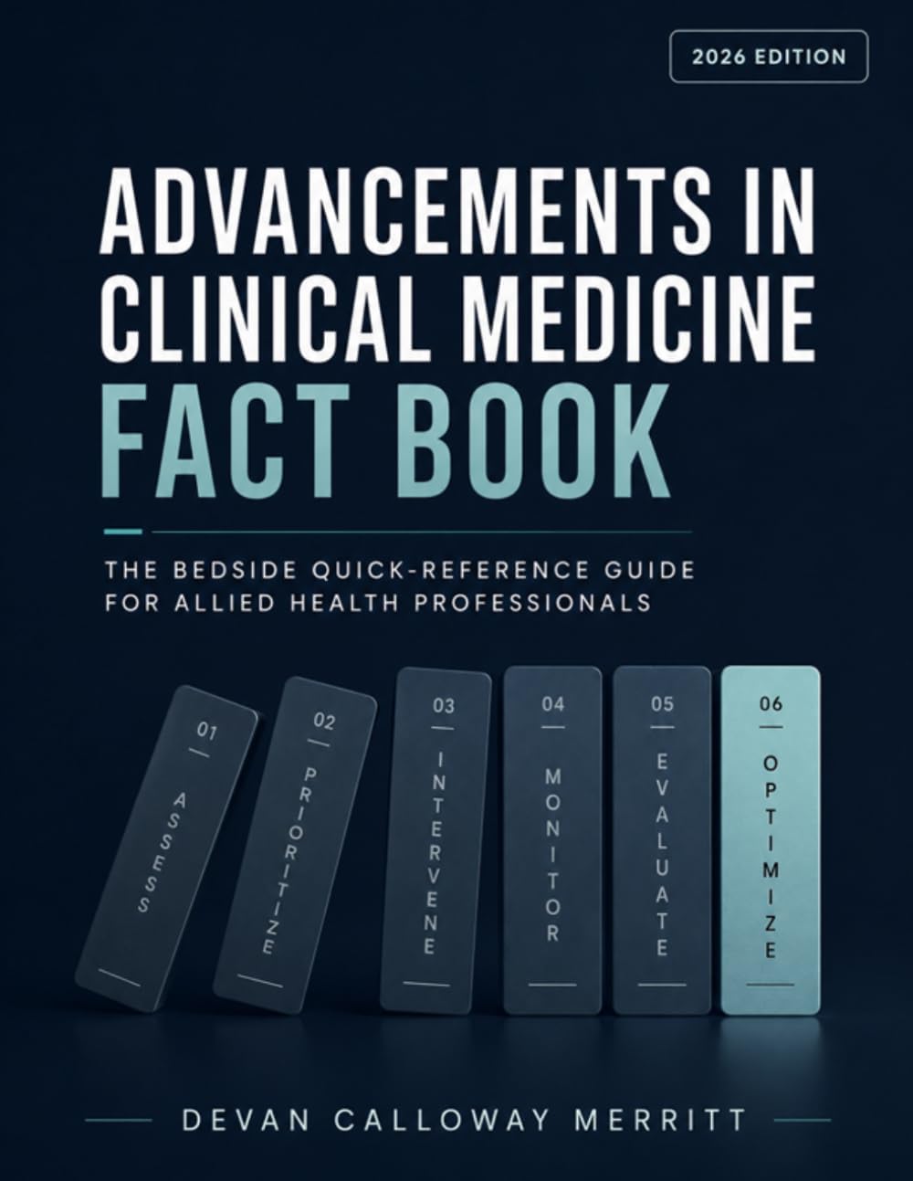 Advancements in Clinical Medicine Fact Book: The Bedside Quick-Reference Guide For Allied Health Professionals (Advancements in Clinical Medicine for Allied Health Professionals) by Criteriane Publishing