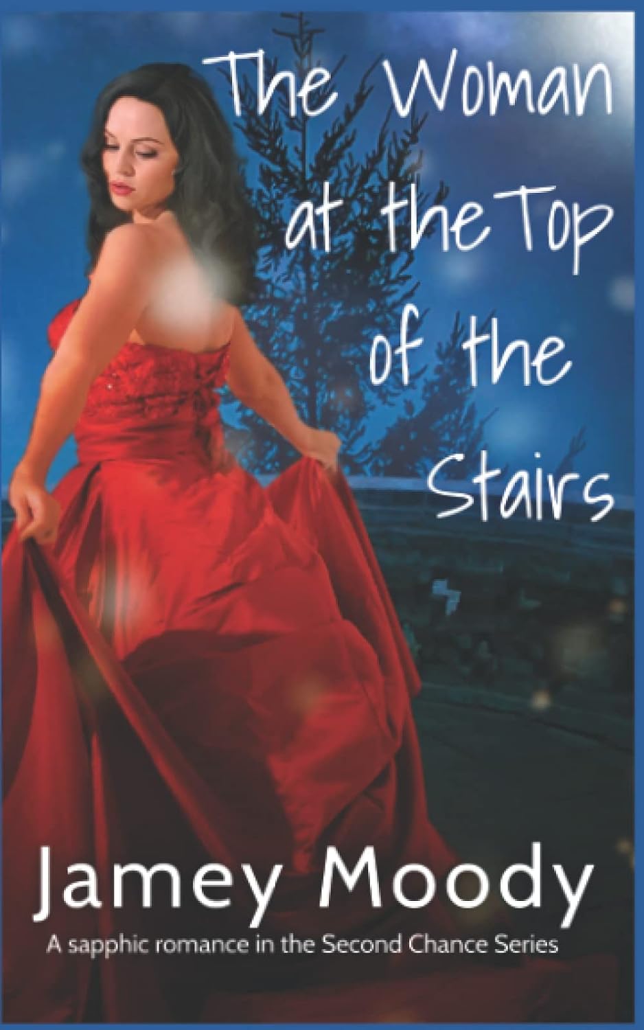 The Woman at the Top of the Stairs (Second Chance Series) by Jamey Moody
