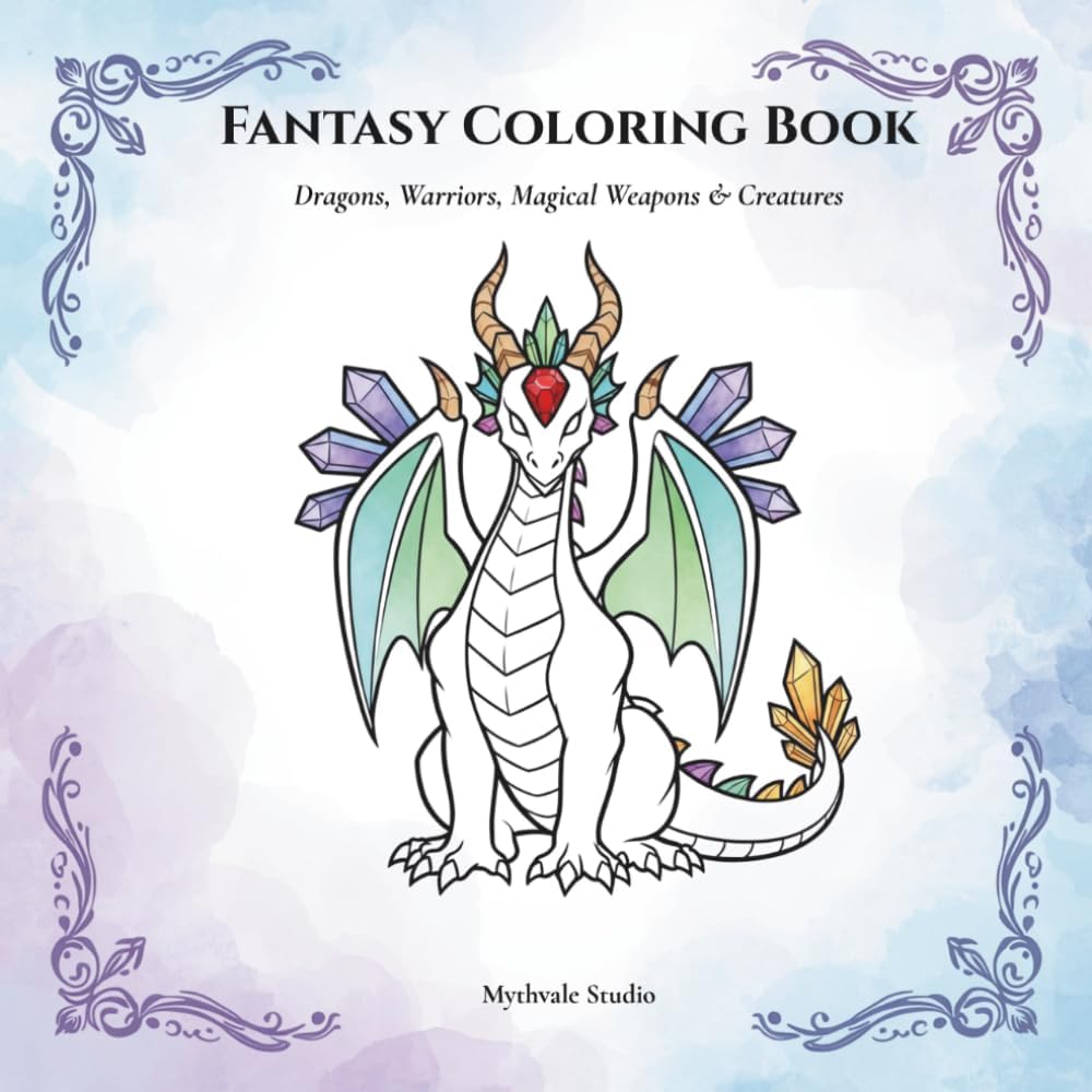 Fantasy Coloring Book for All Ages: Dragons, Warriors, Magical Weapons & Creatures by Mythvale Studio