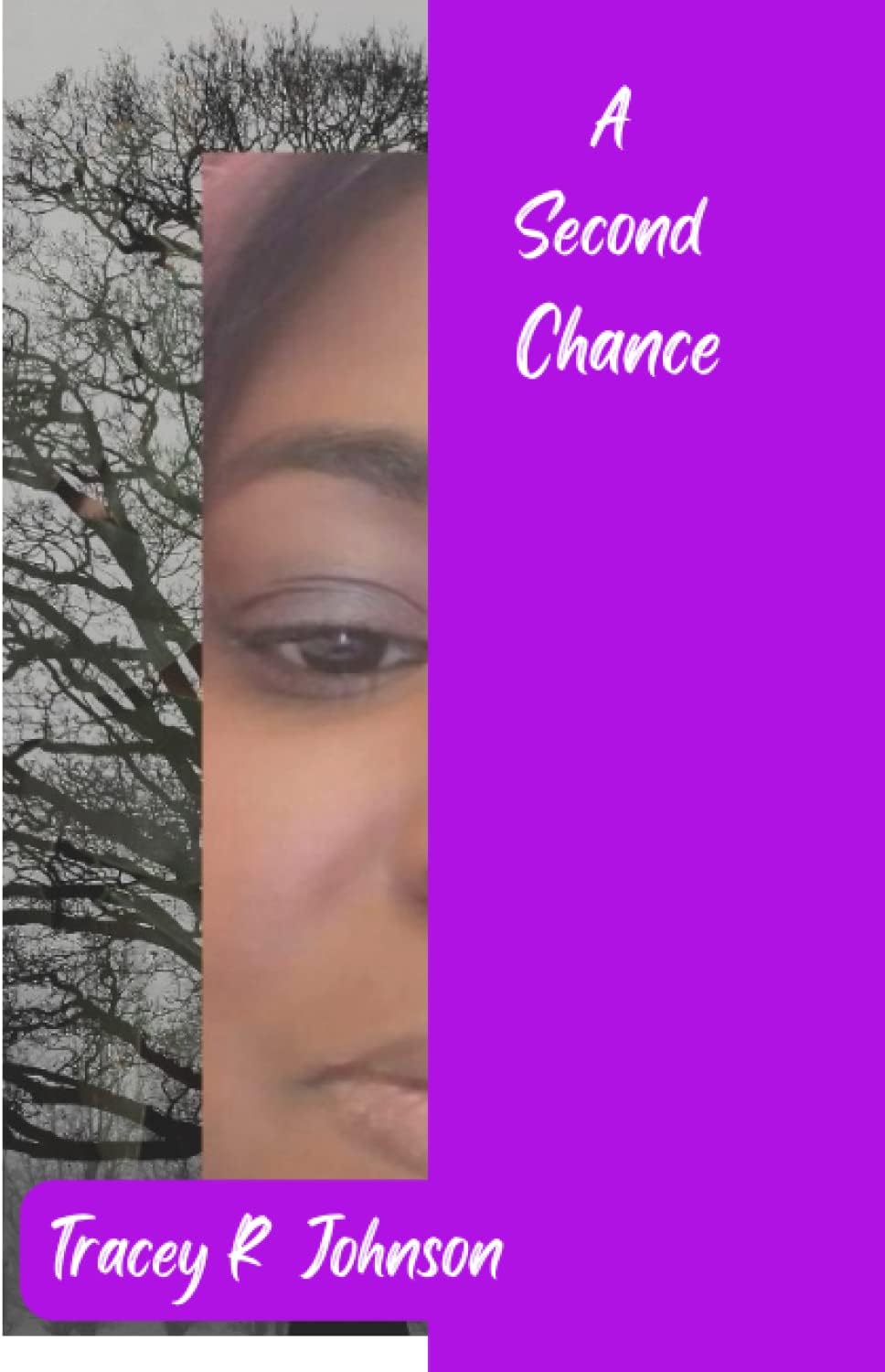 A Second Chance by Tracey R Johnson