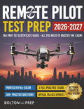 Remote Pilot FAA Part 107 Study Guide in Full-Color: The Complete UAG Test Prep with Full Practice Exams & Bonus Questions by Bolton Prep
