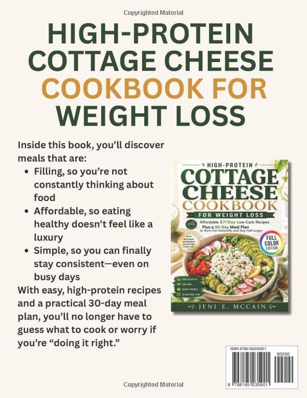 High-Protein Cottage Cheese Cookbook for Weight Loss: Affordable $7/Day Low-Carb Recipes Plus a 30-Day Meal Plan to Burn Fat Naturally and Stay Full Longer by Jeni E. McCain