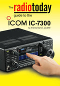The Radio Today guide to the Icom IC-7300 by Andrew Barron