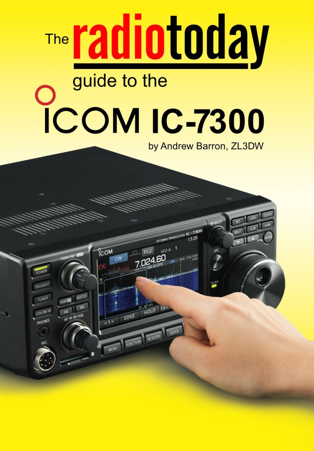 The Radio Today guide to the Icom IC-7300 by Andrew Barron