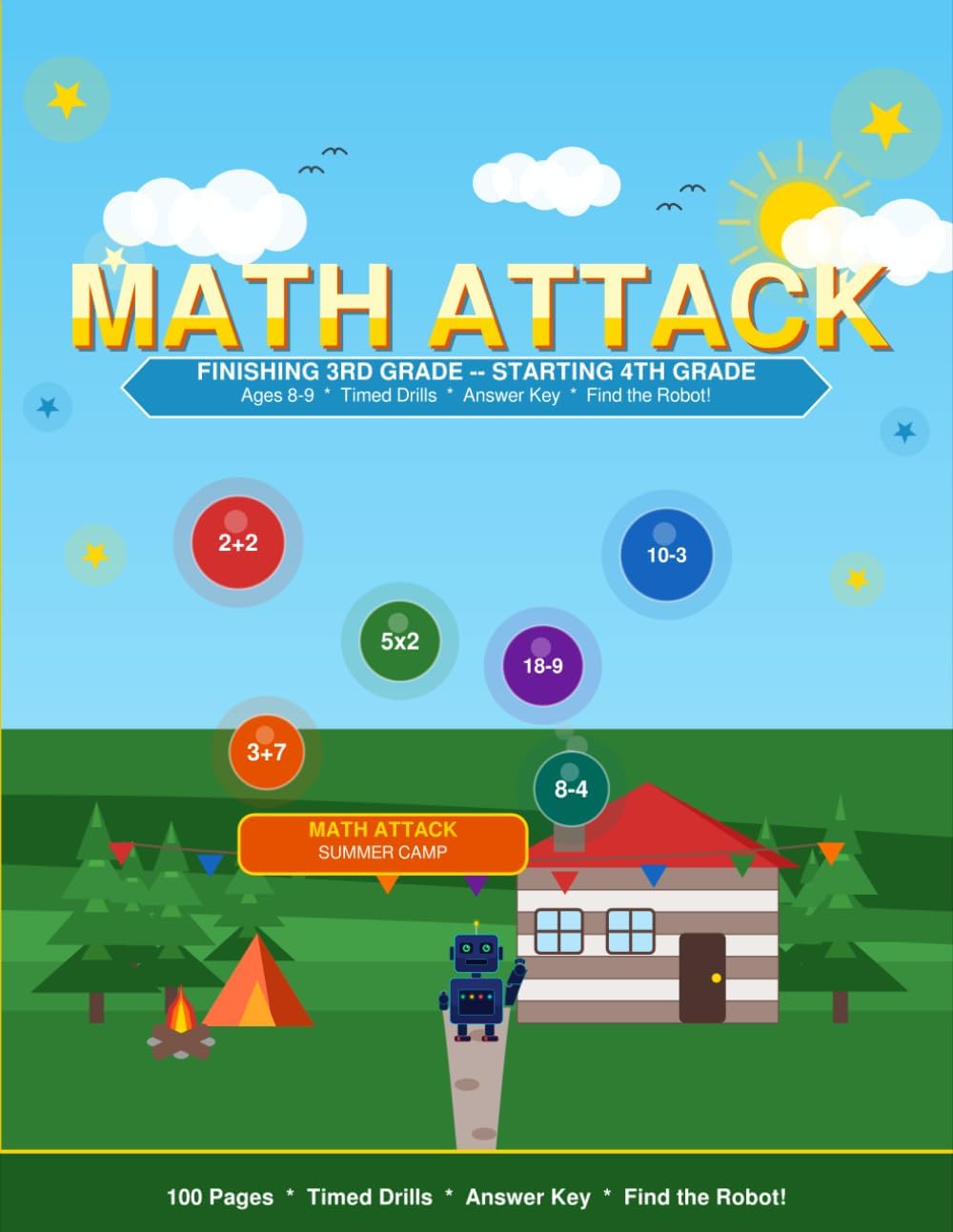 Math Attack: Summer Camp — Finishing 3rd Grade, Starting 4th Grade: Timed Math Drills, Answer Key & Find the Robot! | Ages 8–9 by Hoyt Fischbeck