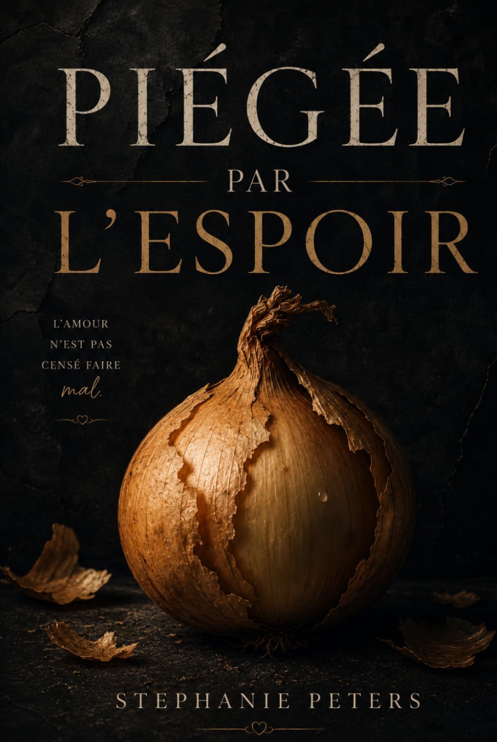 Piégée par l'espoir (French Edition) by Stephanie Peters