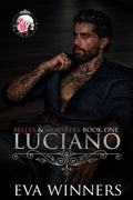 Luciano: Lovers-to-Enemies-to-Lovers Mafia Romance (Belles & Mobsters) by Eva Winners