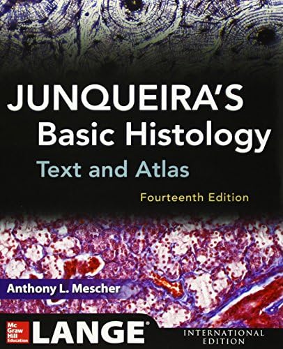 Junqueira's Basic Histology: Text and Atlas by Anthony Mescher