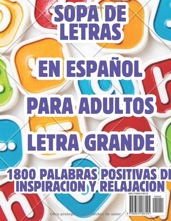 Sopa de Letras en Español para Adultos Letra Grande: 1800 Palabras Positivas ,Sopa De Letras En Español Para Adultos: En letra Grande. Palabras ... Estrés y Ejercitar la Mente (Spanish Edition) by Felix Gonzalez