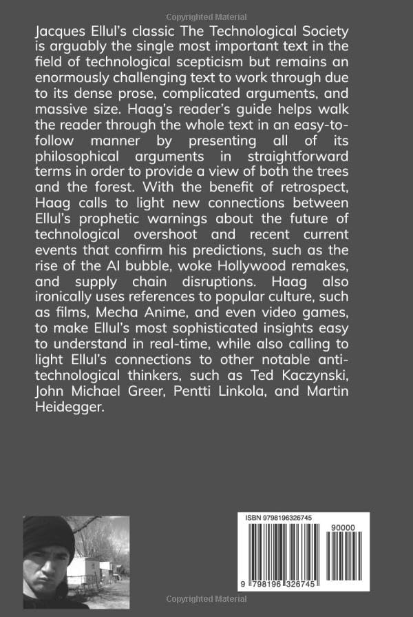 Jacques Ellul and The Technological Society: A Reader’s Guide by Chad A. Haag