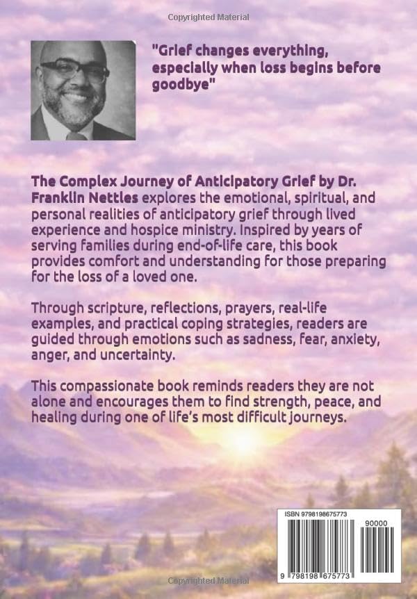 The Complex Journey of Anticipatory Grief by Dr. Franklin Nettles
