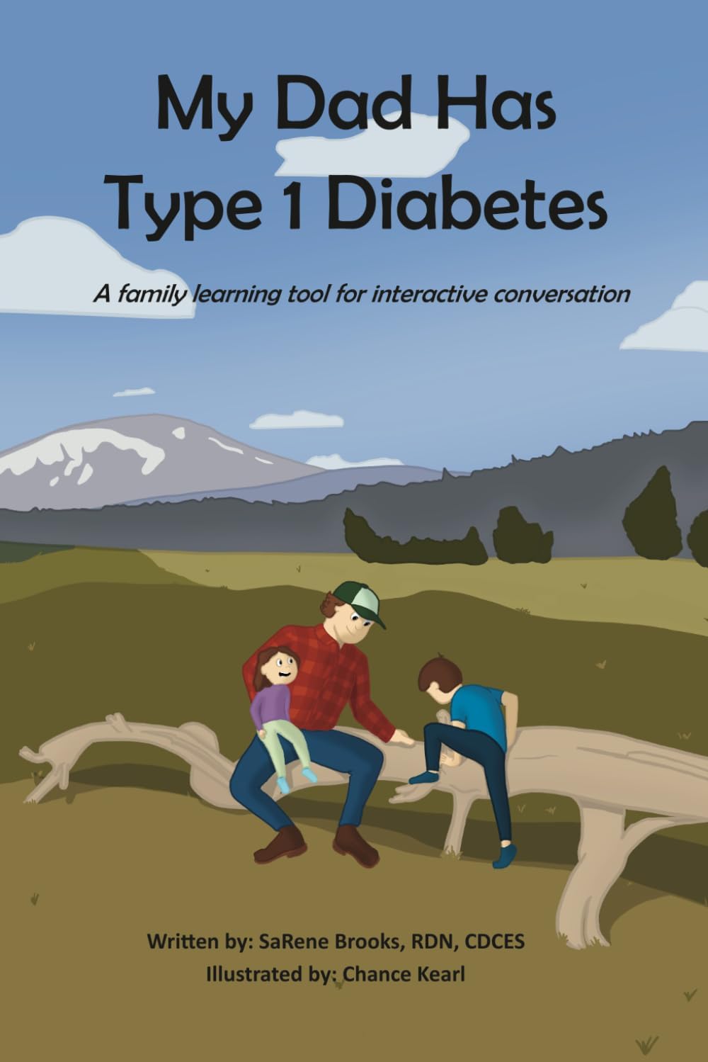 My Dad Has Type 1 Diabetes: A family learning tool for interactive conversation by SaRene Brooks