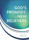 God's Promises for New Believers: Encouragement and Hope for Your Life with Christ by Jack Countryman
