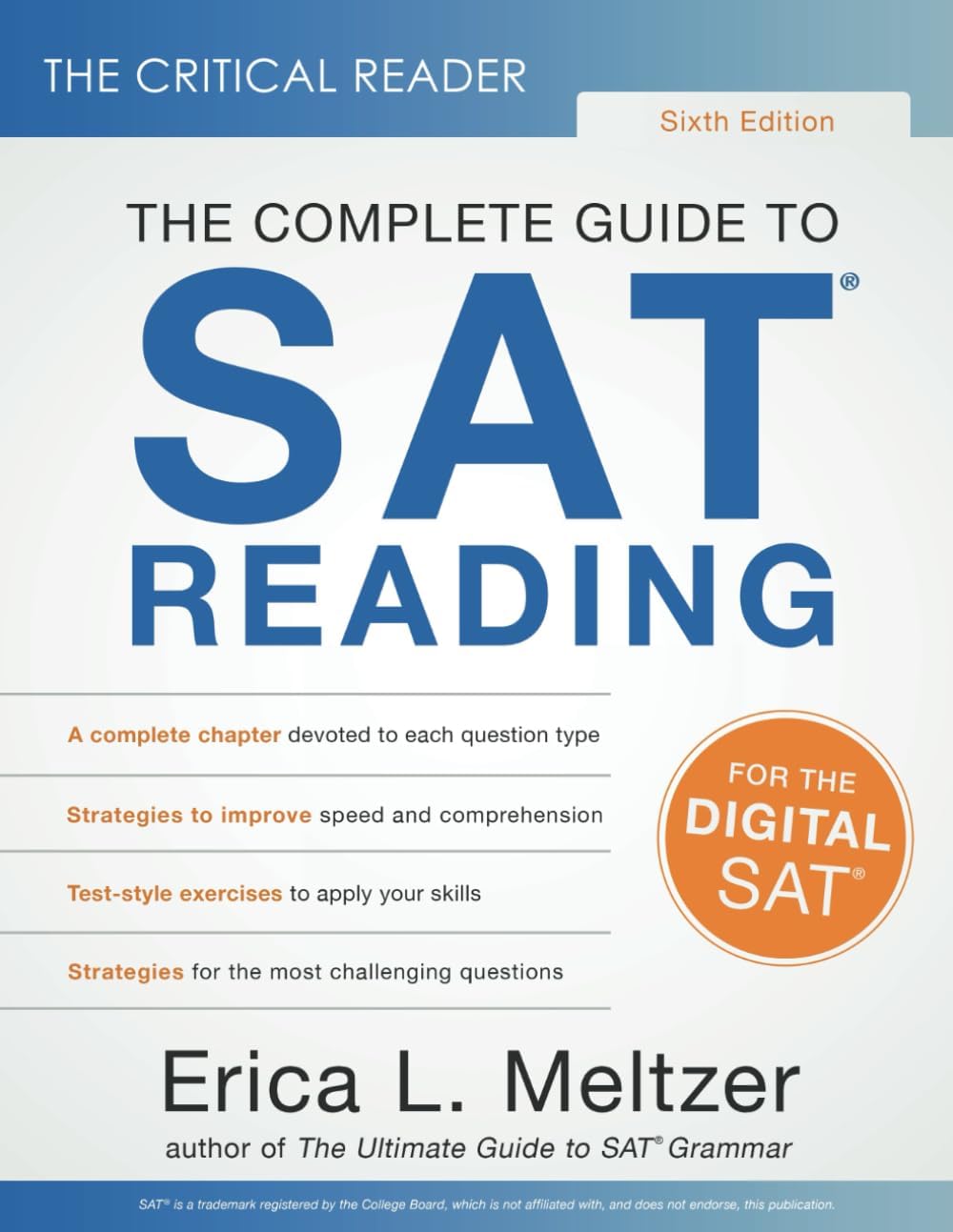 The Critical Reader, Sixth Edition: The Complete Guide to SAT Reading by Erica Meltzer