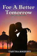 For A Better Tomorrow: Second Chances Duet by Tabytha Boozenny