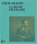 La Diane française - NE 2021 (French Edition) by Louis Aragon