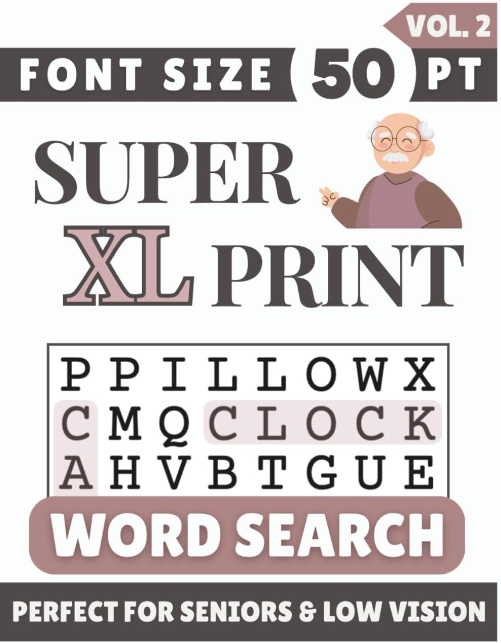 Super XL Font 50 pt Size Word Search VOL. 2: Designed for Seniors, Low Vision & Visually Impaired | 60 Relaxing Puzzles | 8.5x11 Inches | Thoughtful ... & Loved Ones (Super XL Print Word Search) by SG Books