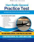 Ham Radio General Practice Test: 140 Practice Questions, 4 Full-Length Practice Exams, Clear Answer Explanations, and Study Tips for General License Exam Prep by Ambitionz Publishing