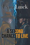 A Second Chance to Live by Lynn Luick