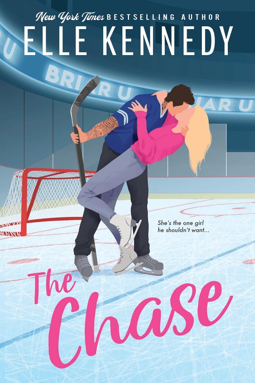 The Chase: A Forced Proximity College Romance with Hockey Heat (Briar U, 1) by Elle Kennedy